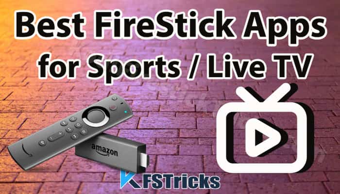 Best FireStick Apps for Live TV Sports