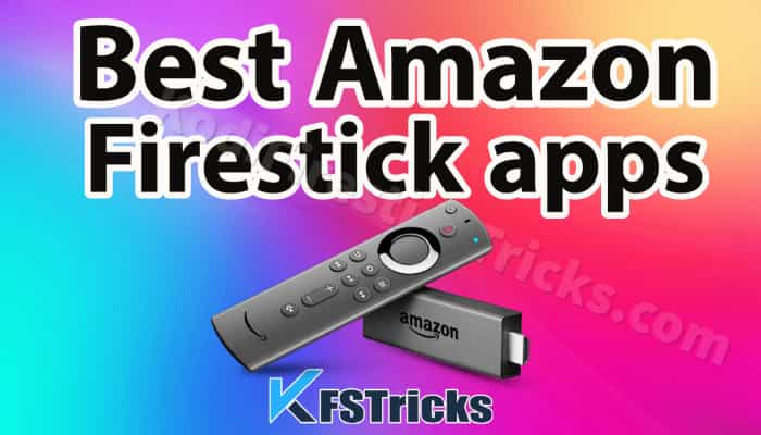 Best FireStick Apps